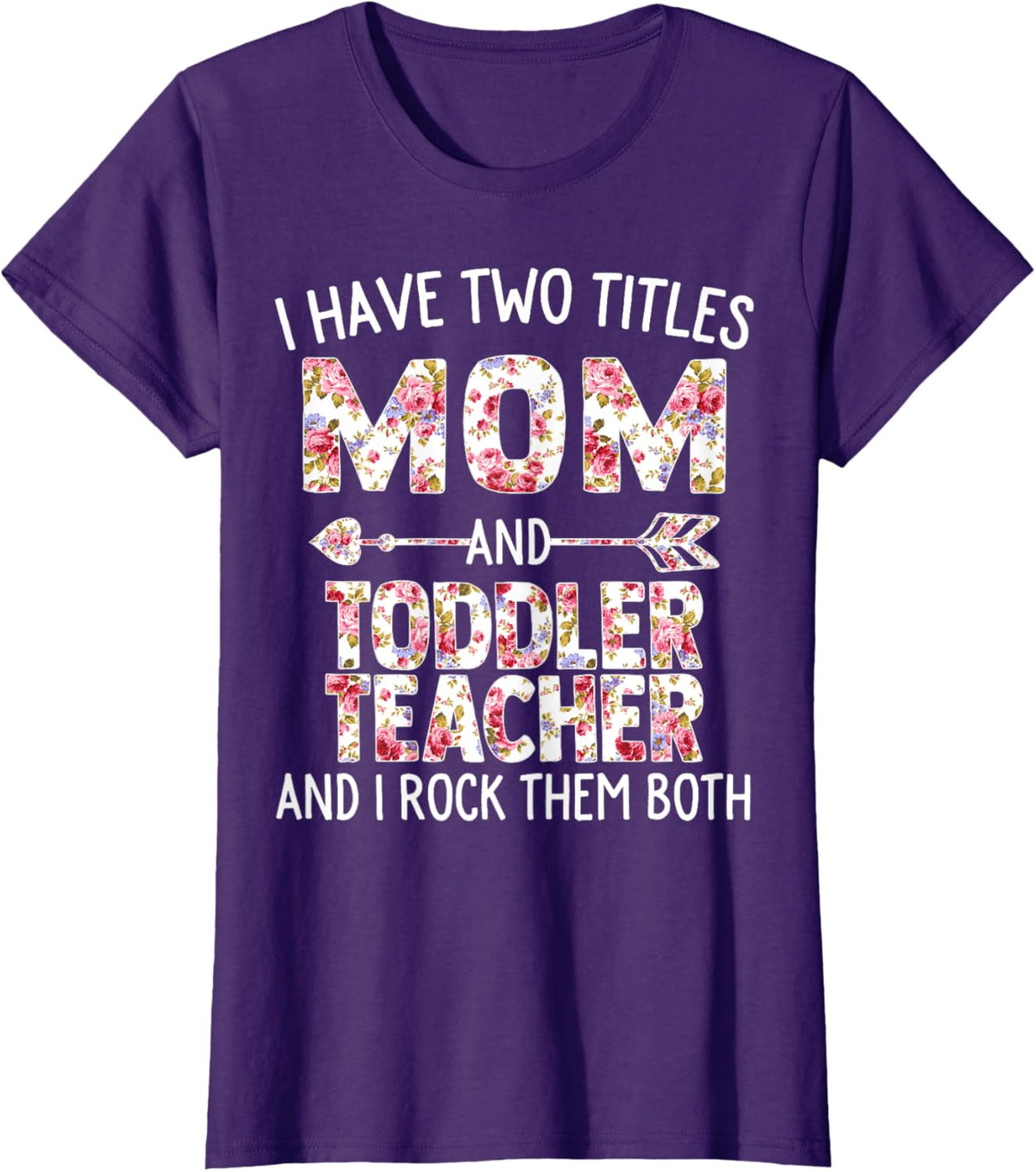 I Have Two Titles Mom &amp; Toddler Teacher Mothers Day Flower