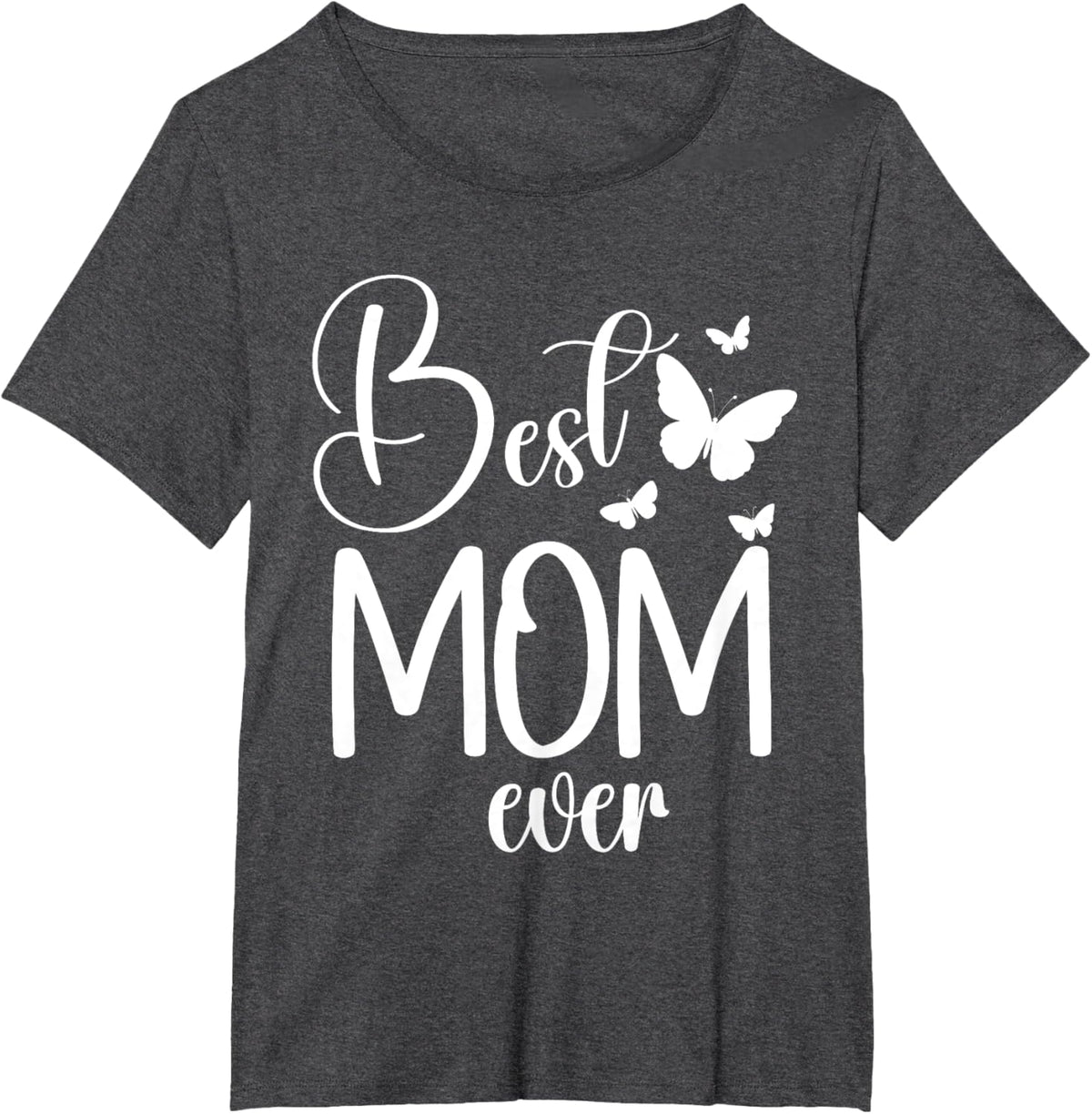 Best Mom Ever Funny Butterfly Mother&#39;s Day Women