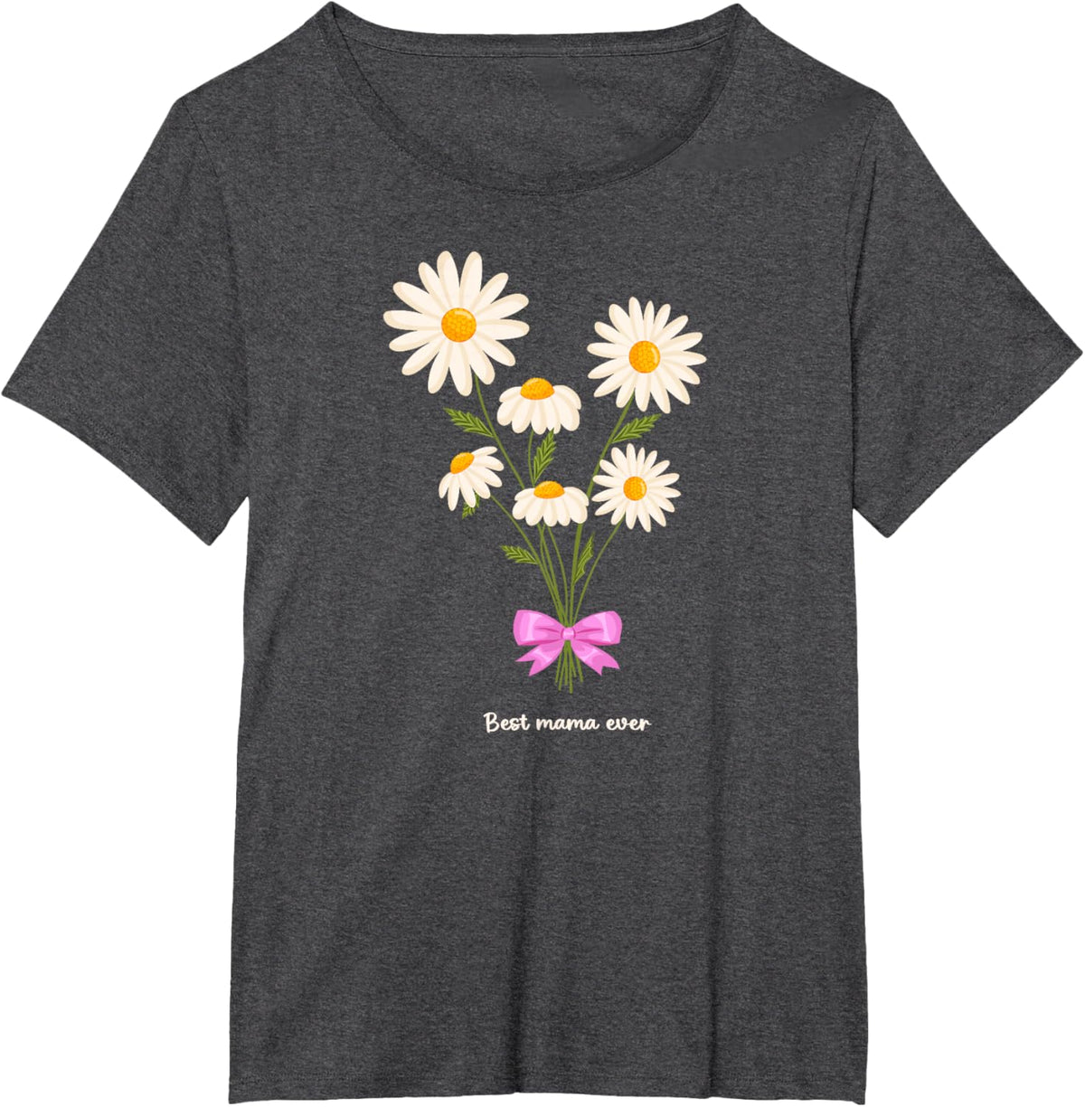 Best Mama Ever Mom Daisy Flower Mama Mother&#39;s Day