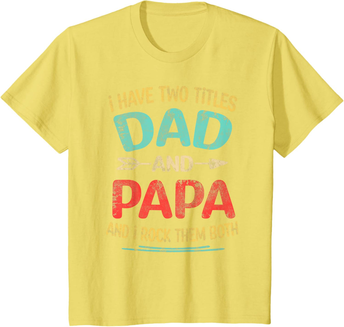 I Have Two Titles Dad And Papa Funny Father&#39;s Day Dad Gift