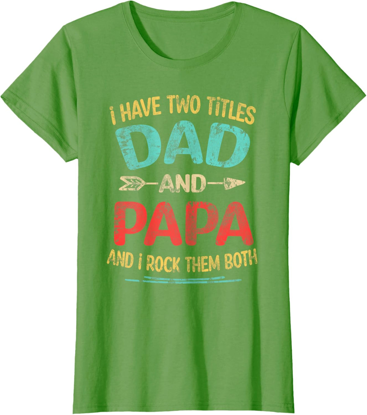 I Have Two Titles Dad And Papa Funny Father&#39;s Day Dad Gift