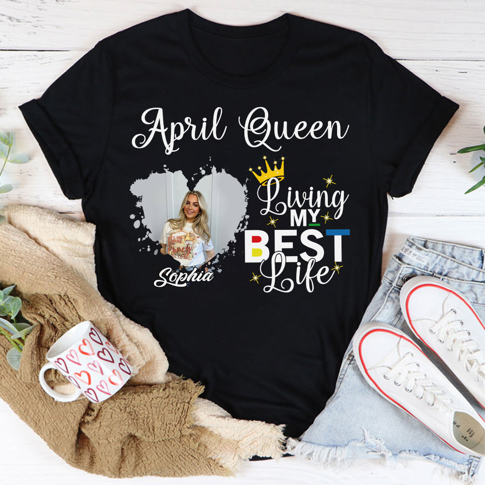 April Birthday Shirt, Custom Birthday Shirt, Queens Born In April, April Birthday Shirts For Woman, April Birthday Gifts, April Is My Birthday Month, Yep The Whole Month-YPT-HCT