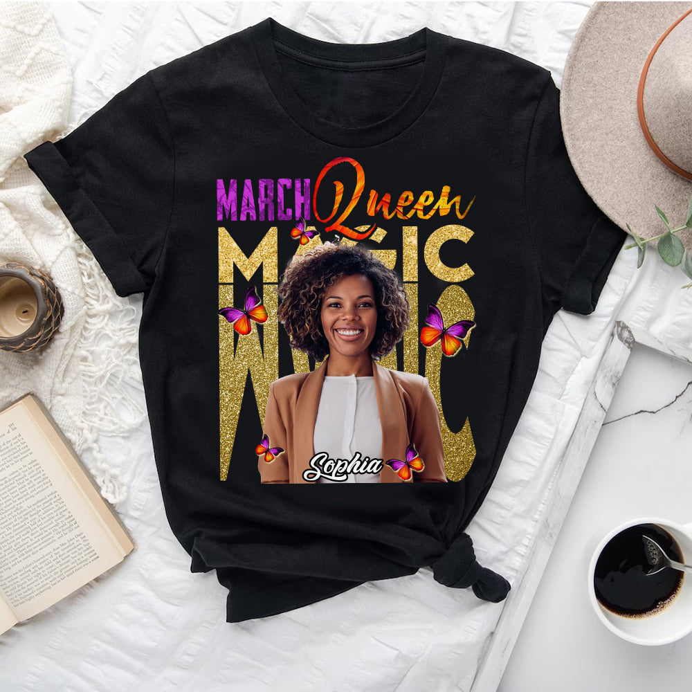 Custom Birthday Shirt, March Birthday Shirts For Woman, March Birthday Gifts