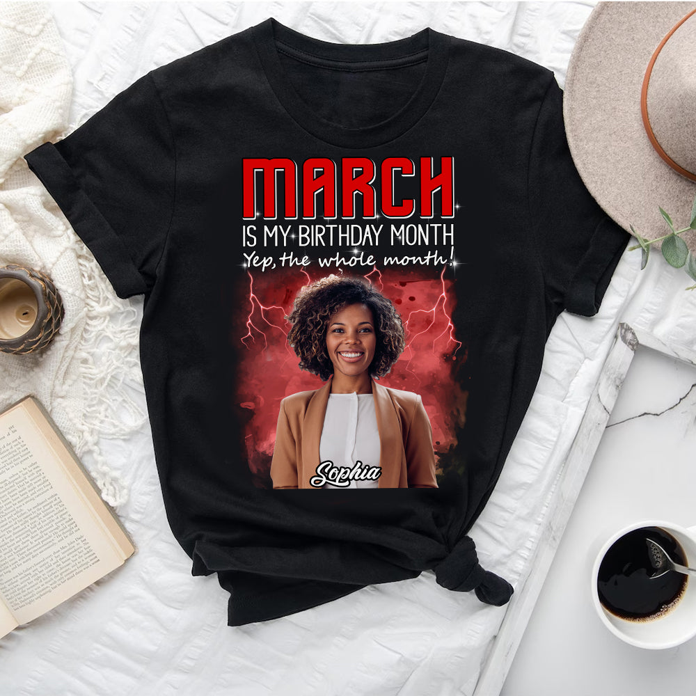 Custom Birthday Shirt, March Birthday Shirts For Woman, March Birthday Gifts