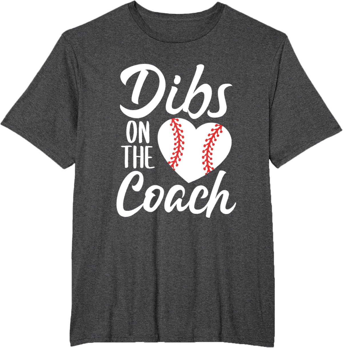 Dibs On The Coach Funny Baseball Heart Cute Mother&#39;s Day