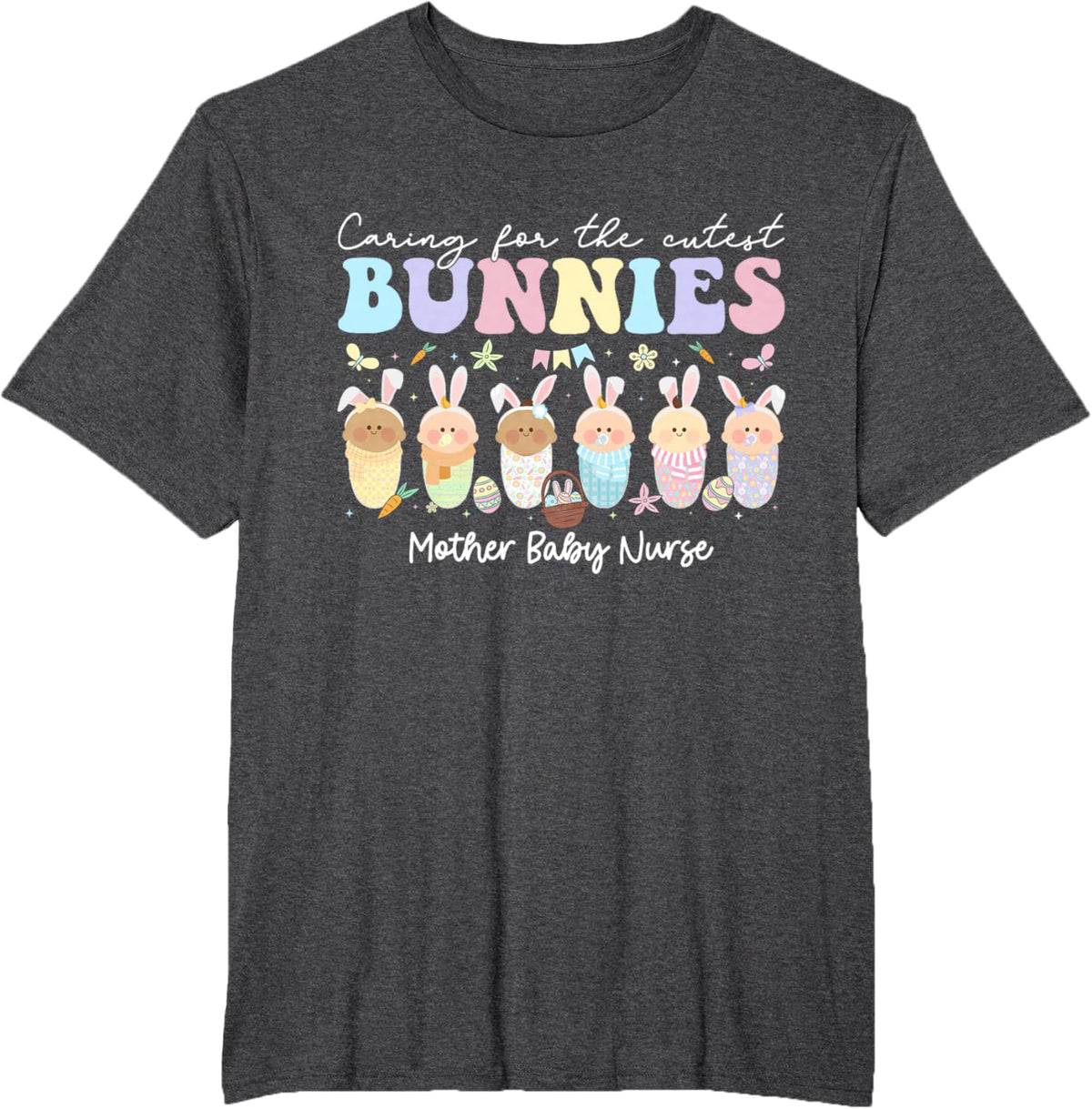 Mother Baby Nurse Easter Day Caring For The Cutest Bunnies T-Shirt, Small, Black