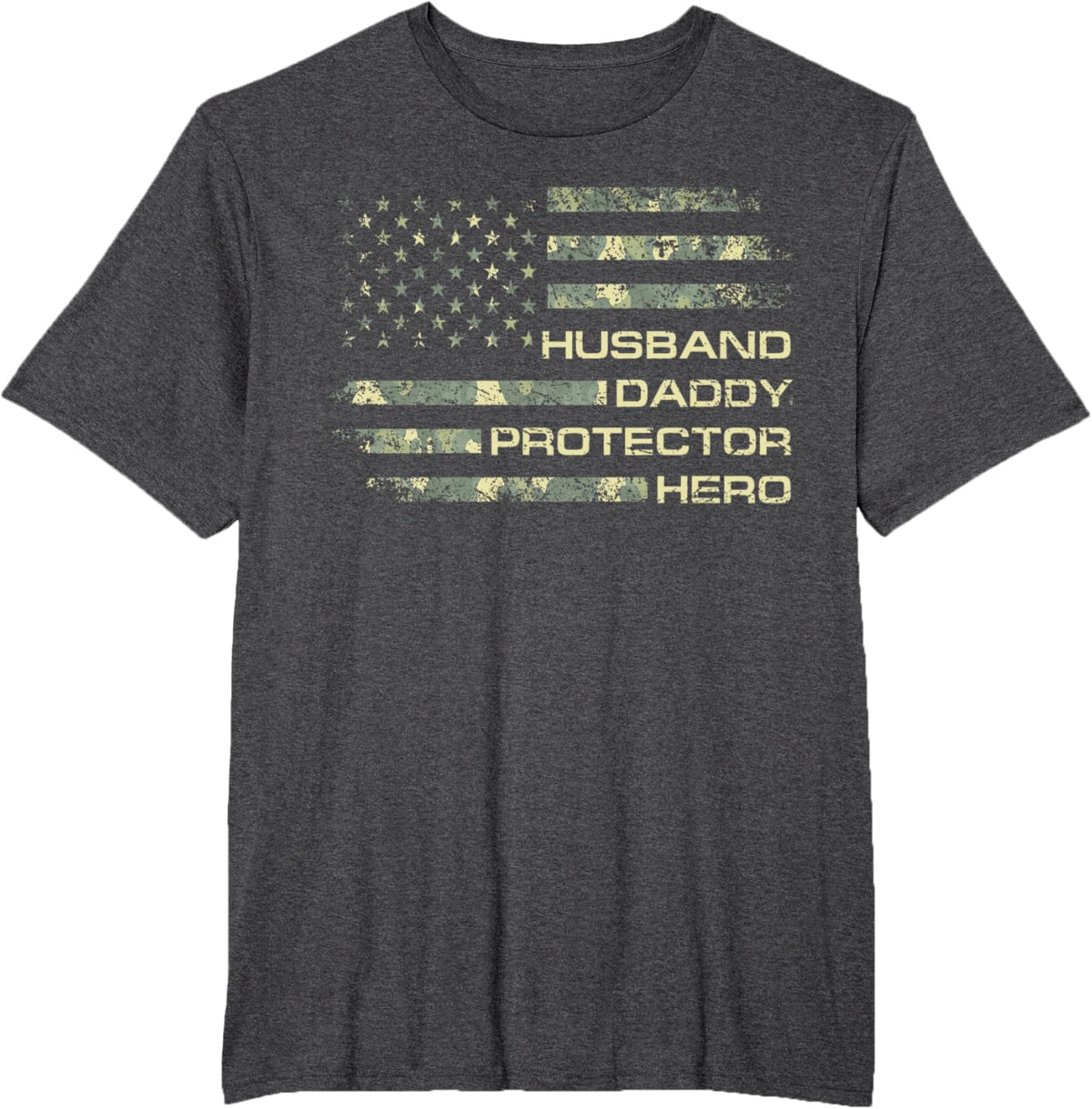 Husband Daddy Protector Hero Fathers Day Camo American Flag