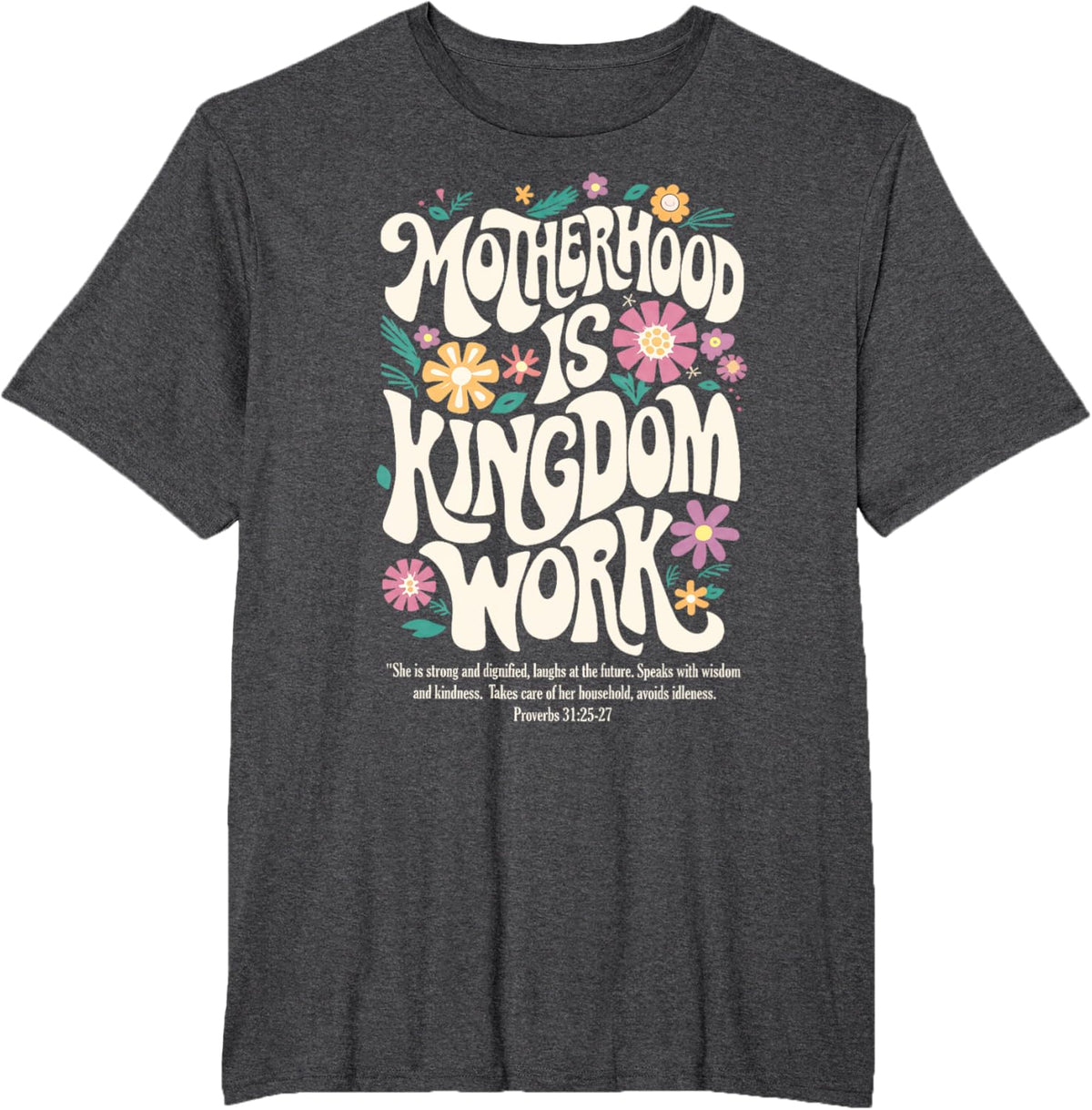 Christian Mom Motherhood is Kingdom Work Mother&#39;s Day