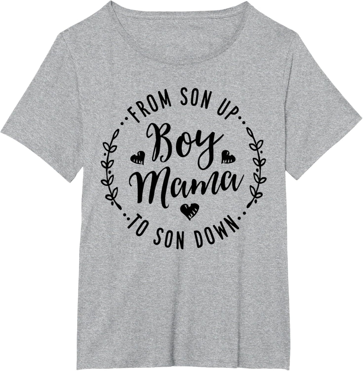 Boy Mama From Son Up To Sun Down Mother&#39;s Day Funny Mom Mother Shirt