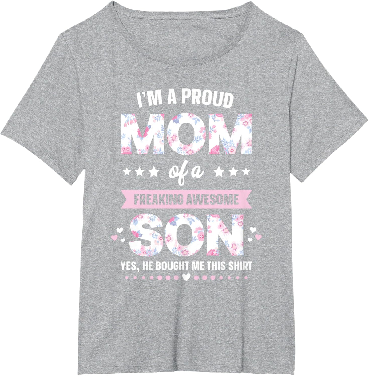 I&#39;m A Proud Mom Shirt Gift From Son To Mom Funny Mothers Day Mother Shirt