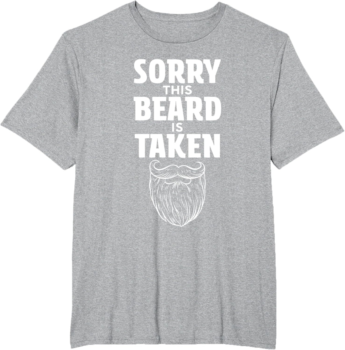 Sorry This Beard is Taken Shirt Valentines Day for Him