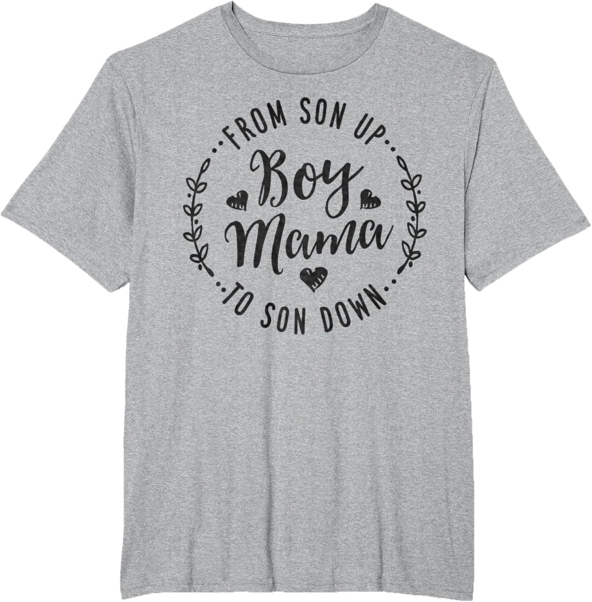Boy Mama From Son Up To Sun Down Mother&#39;s Day Funny Mom Mother Shirt