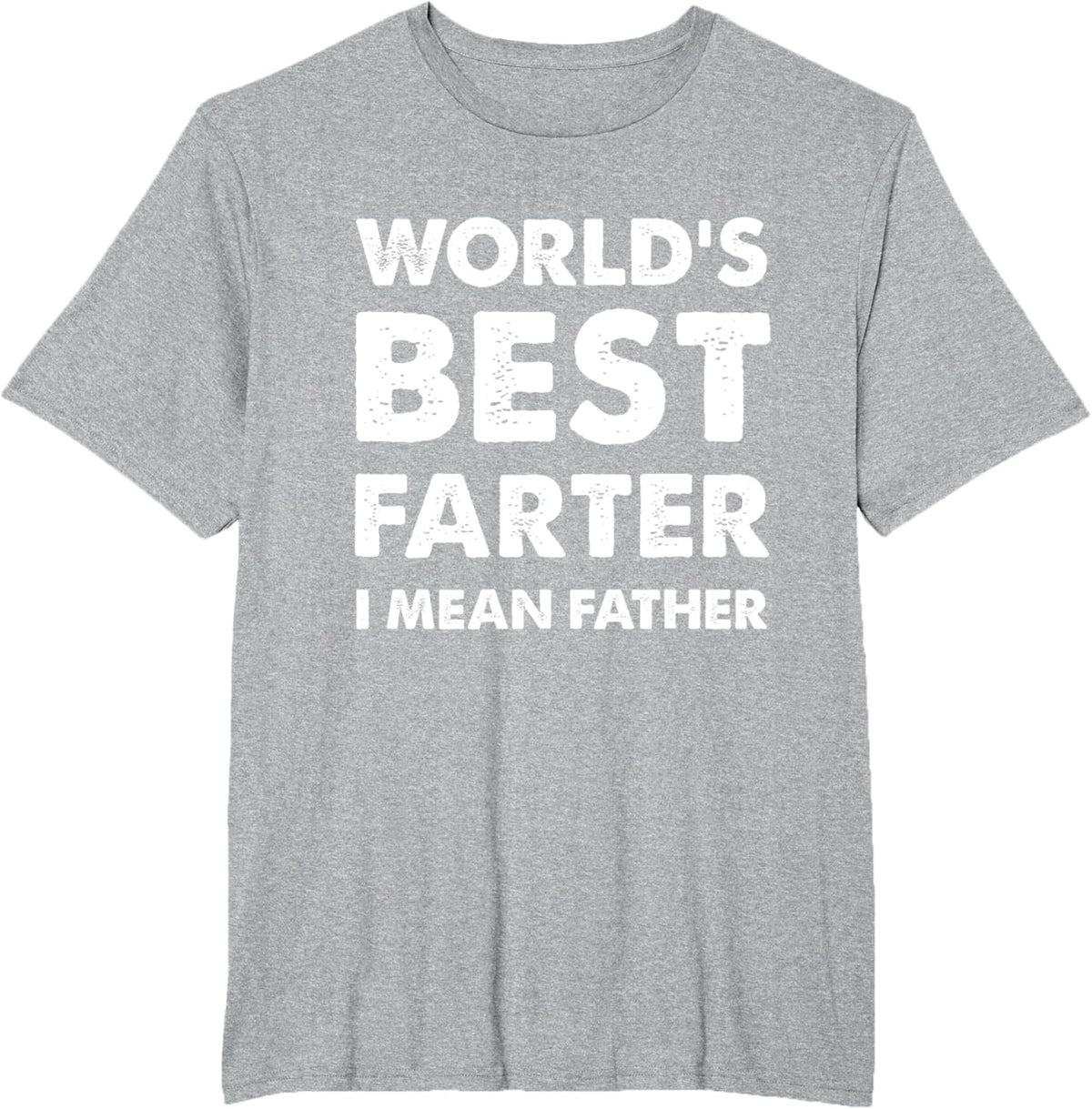 Father&#39;s Day Retro Dad World&#39;s Best Farter I Mean Father
