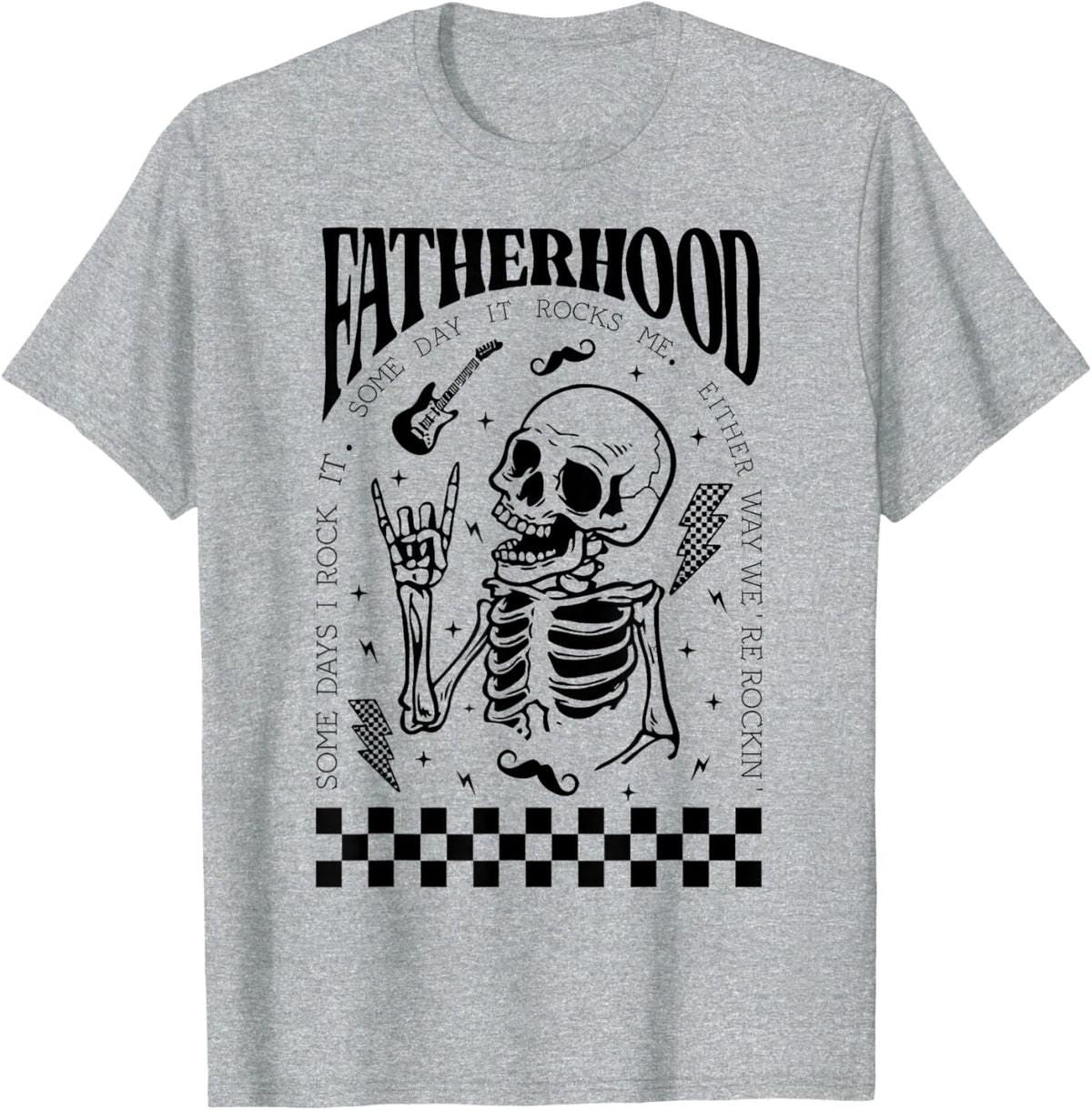 Fatherhood Dad Tour Some Days I Rock It Happy Father&#39;s Day