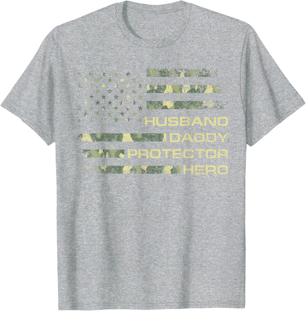 Husband Daddy Protector Hero Fathers Day Camo American Flag