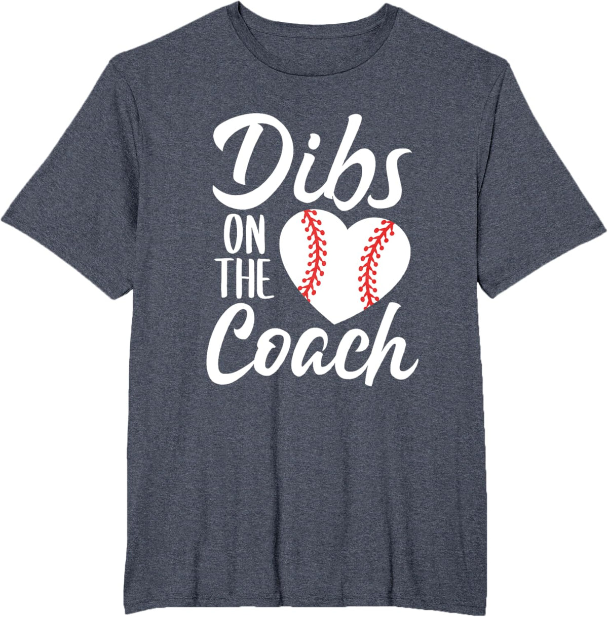 Dibs On The Coach Funny Baseball Heart Cute Mother&#39;s Day