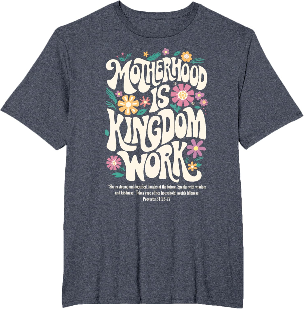 Christian Mom Motherhood is Kingdom Work Mother&#39;s Day