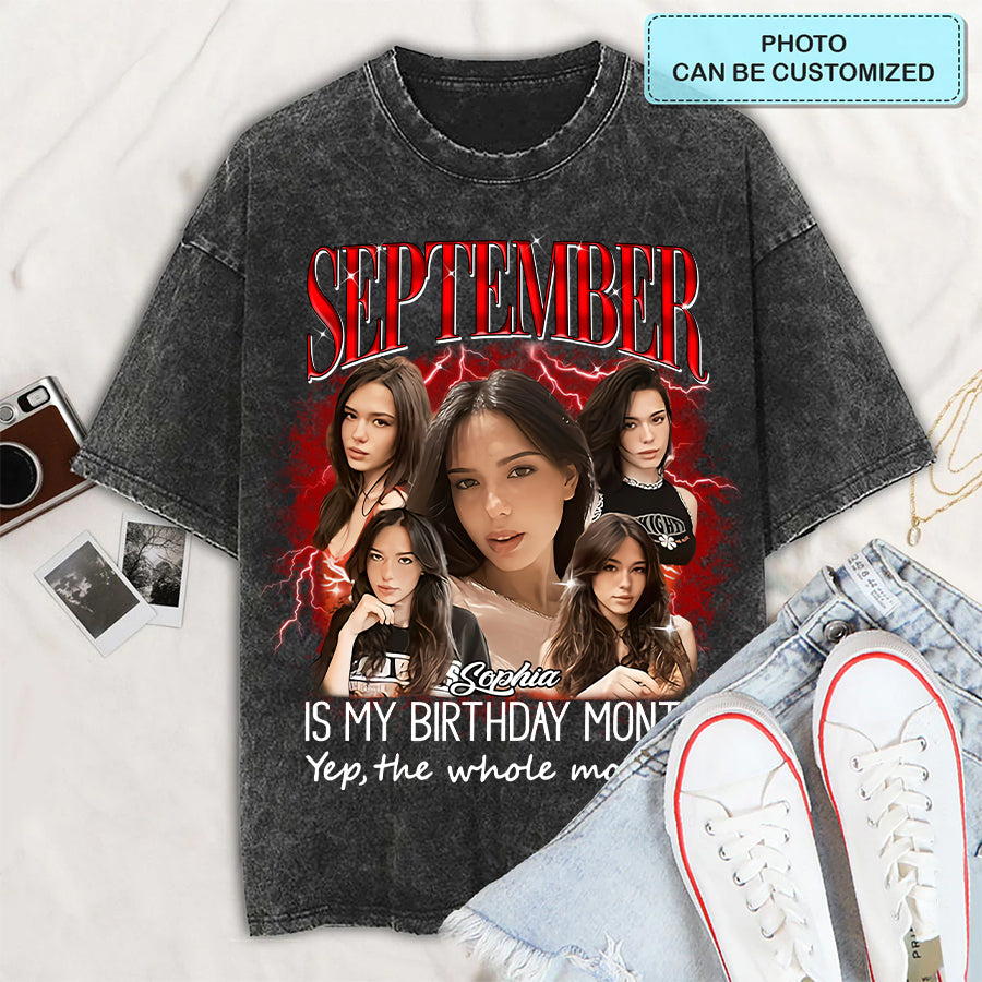 September Birthday Shirt, Custom Birthday Shirt, Queens Born In September, September Birthday Shirts For Woman, September Birthday Gifts, September Is My Birthday Month, Yep The Whole Month-YPT-TLQ