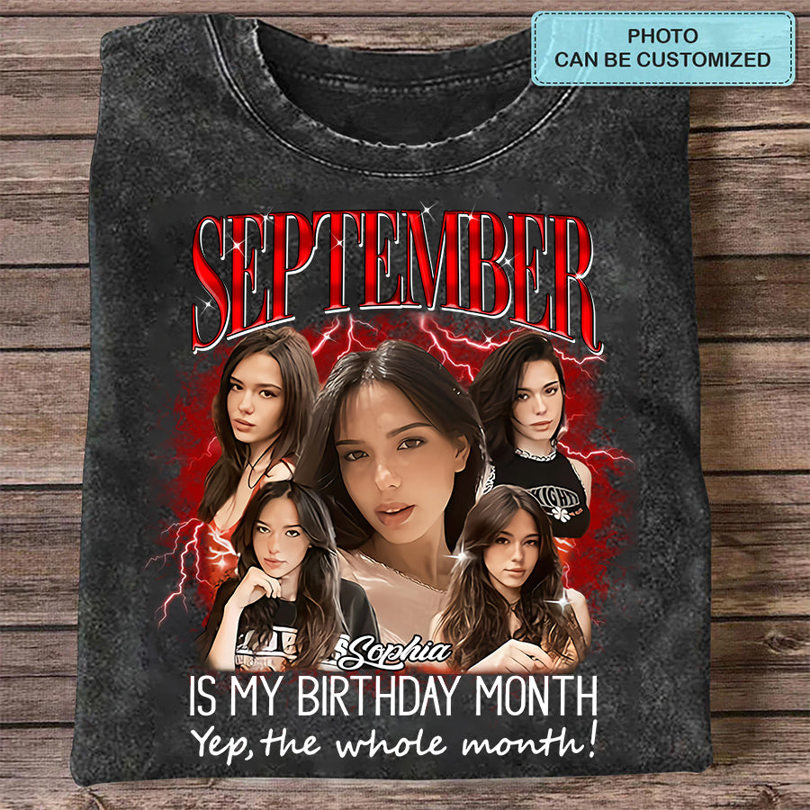 September Birthday Shirt, Custom Birthday Shirt, Queens Born In September, September Birthday Shirts For Woman, September Birthday Gifts, September Is My Birthday Month, Yep The Whole Month-YPT-TLQ