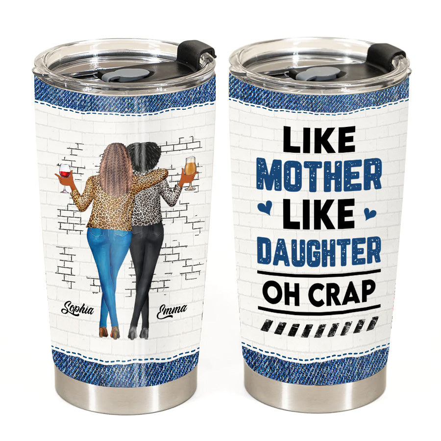 Personalized Tumbler, Mother&#39;s Day Gifts, Like Mother Like Daughter Oh Crap, Mother&#39;s Day Gift Ideas