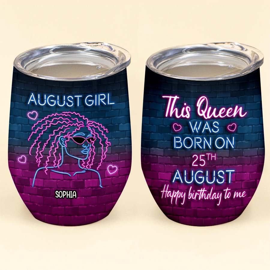 Personalized Wine Tumbler - Birthday Gift For August Queen, August Birthday Gifts, August Birthday Gift Idea For Her