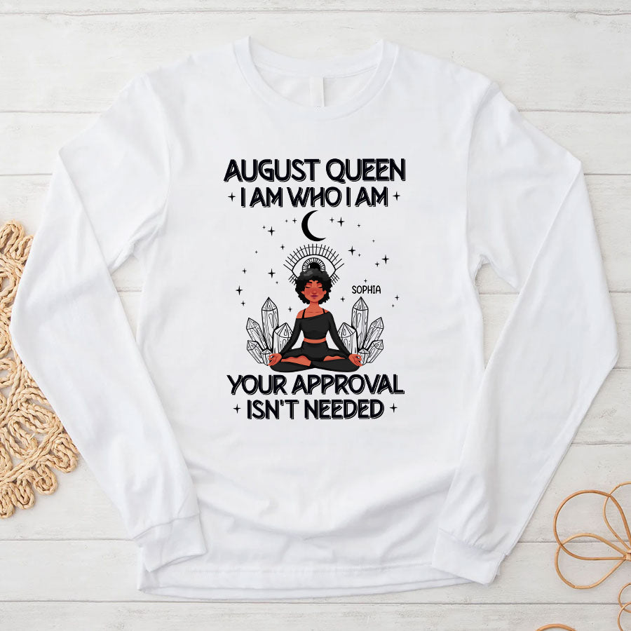 Custom Birthday Shirt, Queen Was Born In August, August Birthday Shirts For Yoga Lovers, August Birthday Gifts, I Am Who I Am
