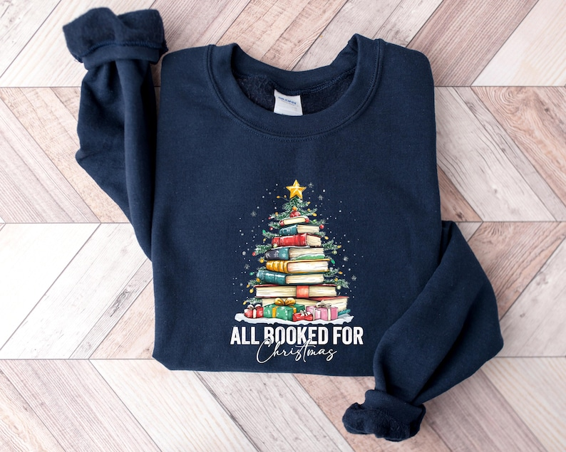 All Booked For Christmas Shirt Gift for Librarian,Bookworm Christmas Sweater,Christmas Book Tree Sweatshirt,Book Lovers Christmas Sweatshirt, Christmas T-shirt