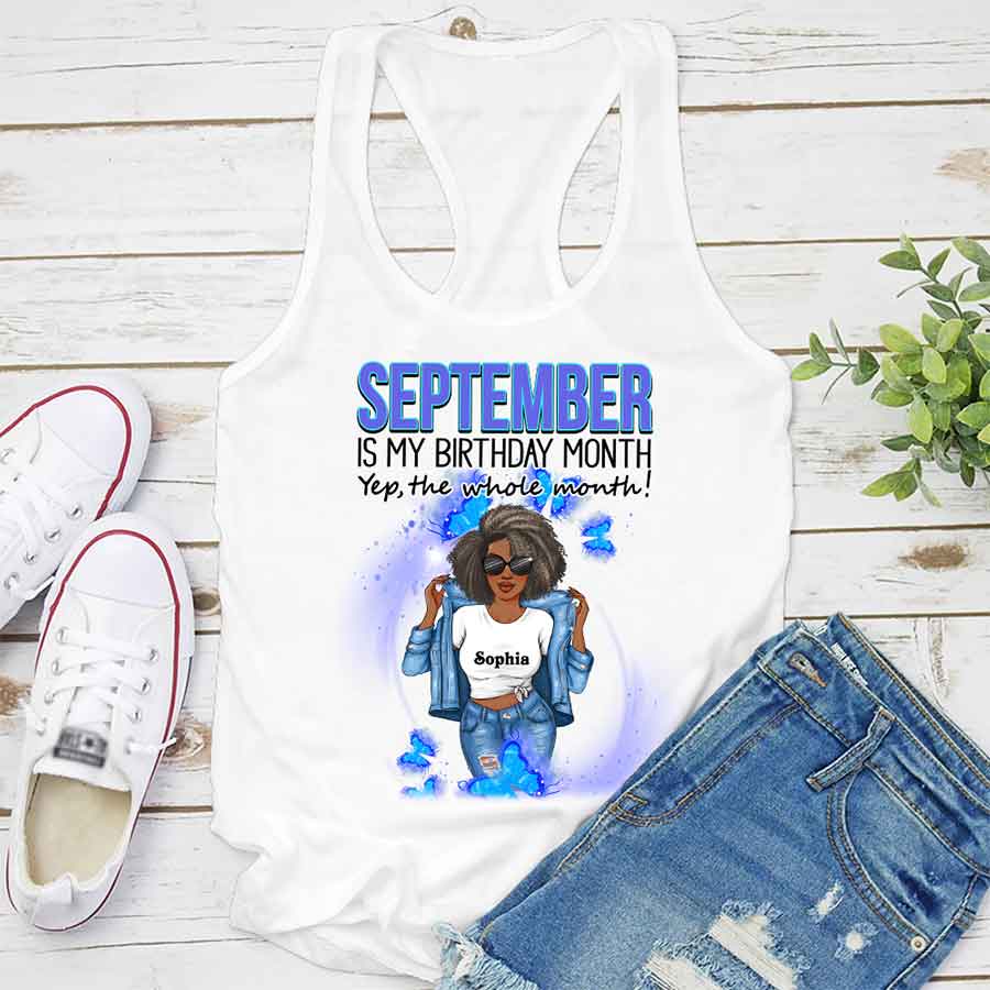 September Birthday Shirt, Custom Birthday Shirt, Queens Born In September, September Birthday Shirts For Woman, September Birthday Gifts, September Is My Birthday Month, Yep The Whole Month-YPT-HCT