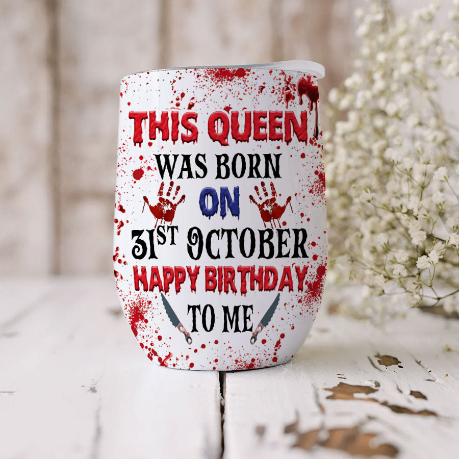 Personalized Wine Tumbler - Birthday Gift For October Queen, October birthday gifts, October Birthday Gift idea For Her