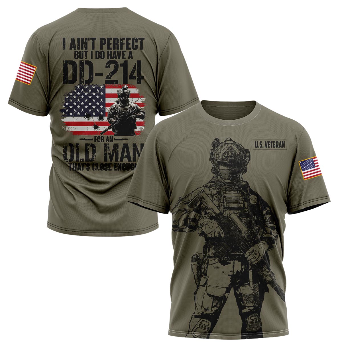 I Aint Perfect But I Do Have A DD-214 For An Old Man Thats Close Enough