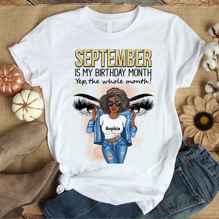 September Birthday Shirt, Custom Birthday Shirt, Queens Born In September, September Birthday Shirts For Woman, September Birthday Gifts, September Is My Birthday Month, Yep The Whole Month-YPT-HCT
