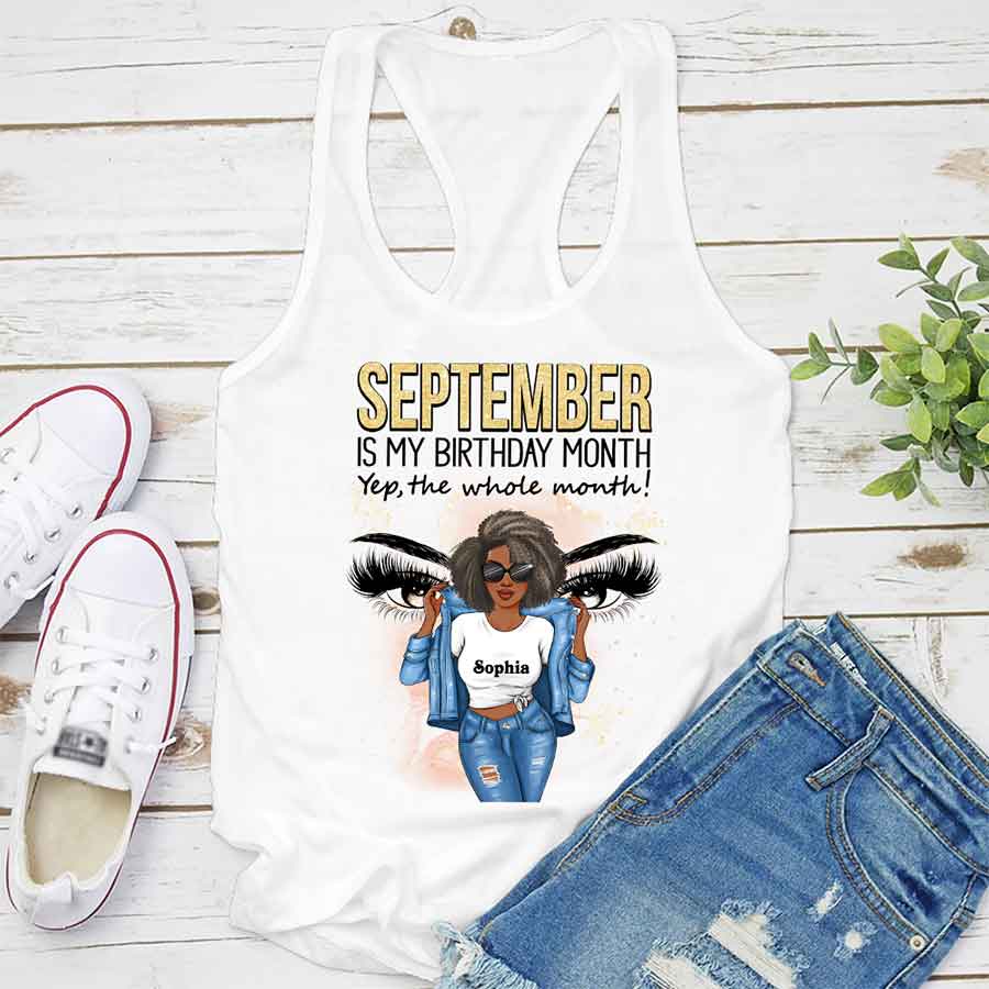 September Birthday Shirt, Custom Birthday Shirt, Queens Born In September, September Birthday Shirts For Woman, September Birthday Gifts, September Is My Birthday Month, Yep The Whole Month-YPT-HCT