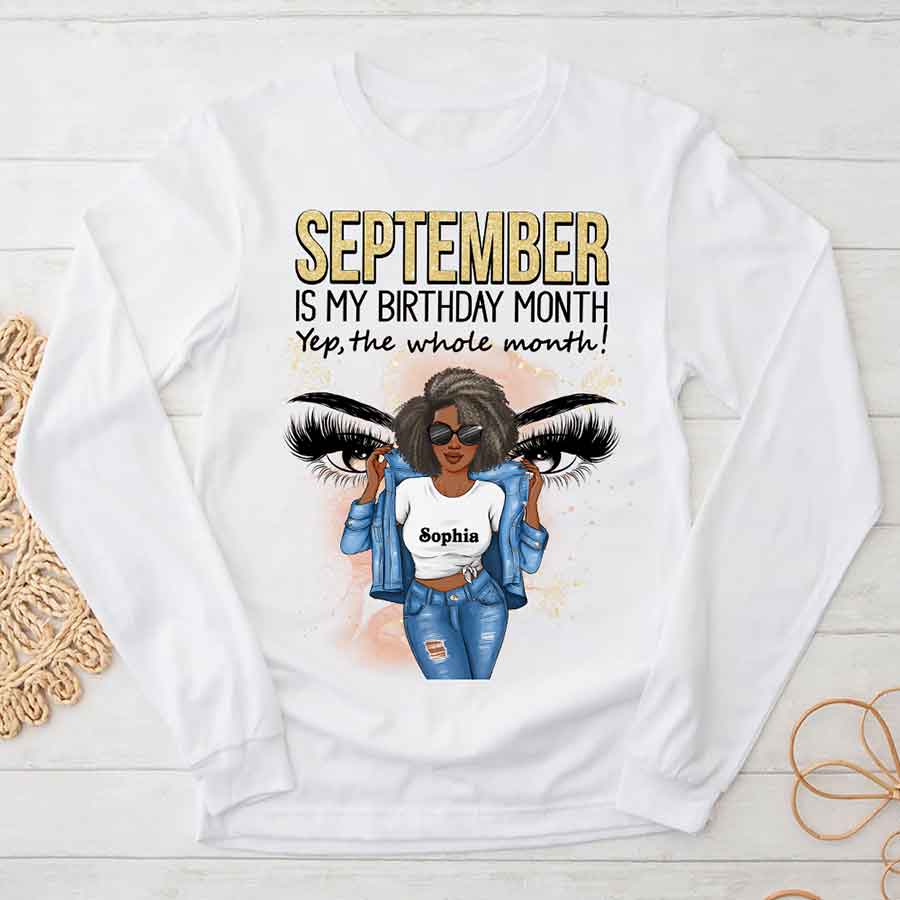 September Birthday Shirt, Custom Birthday Shirt, Queens Born In September, September Birthday Shirts For Woman, September Birthday Gifts, September Is My Birthday Month, Yep The Whole Month-YPT-HCT