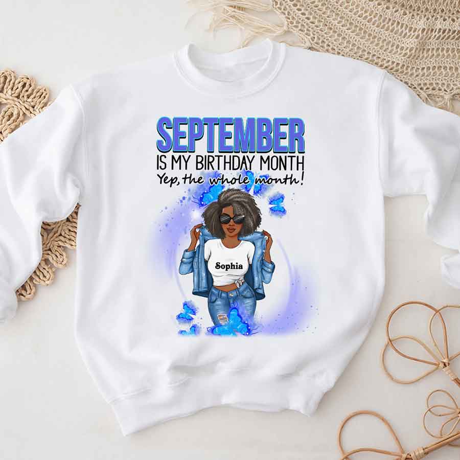 September Birthday Shirt, Custom Birthday Shirt, Queens Born In September, September Birthday Shirts For Woman, September Birthday Gifts, September Is My Birthday Month, Yep The Whole Month-YPT-HCT