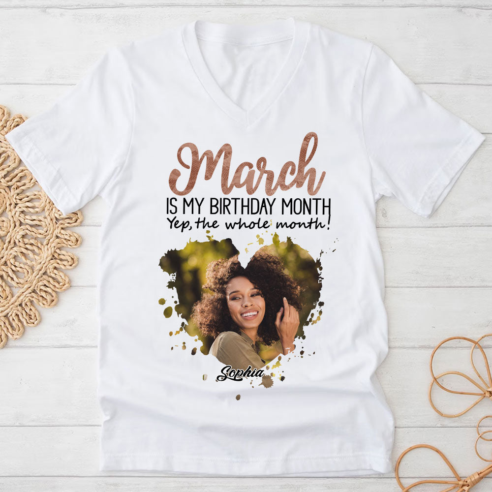 March Birthday Shirt, Custom Birthday Shirt, Queens Born In March, March Birthday Shirts For Woman, March Birthday Gifts, March Is My Birthday Month, Yep The Whole Month-YPT-HCT