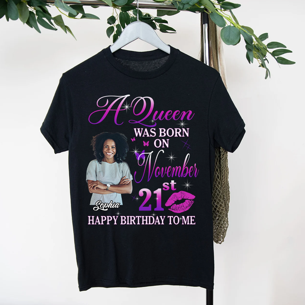 November Birthday Shirt, Custom Birthday Shirt, Queen Was Born In November Birthday Shirts For Woman