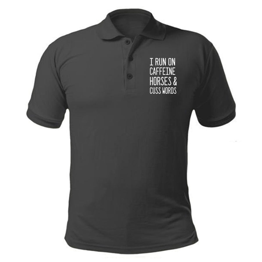 I Run On Caffeine Horse Hair &amp; Cuss Words Polo
