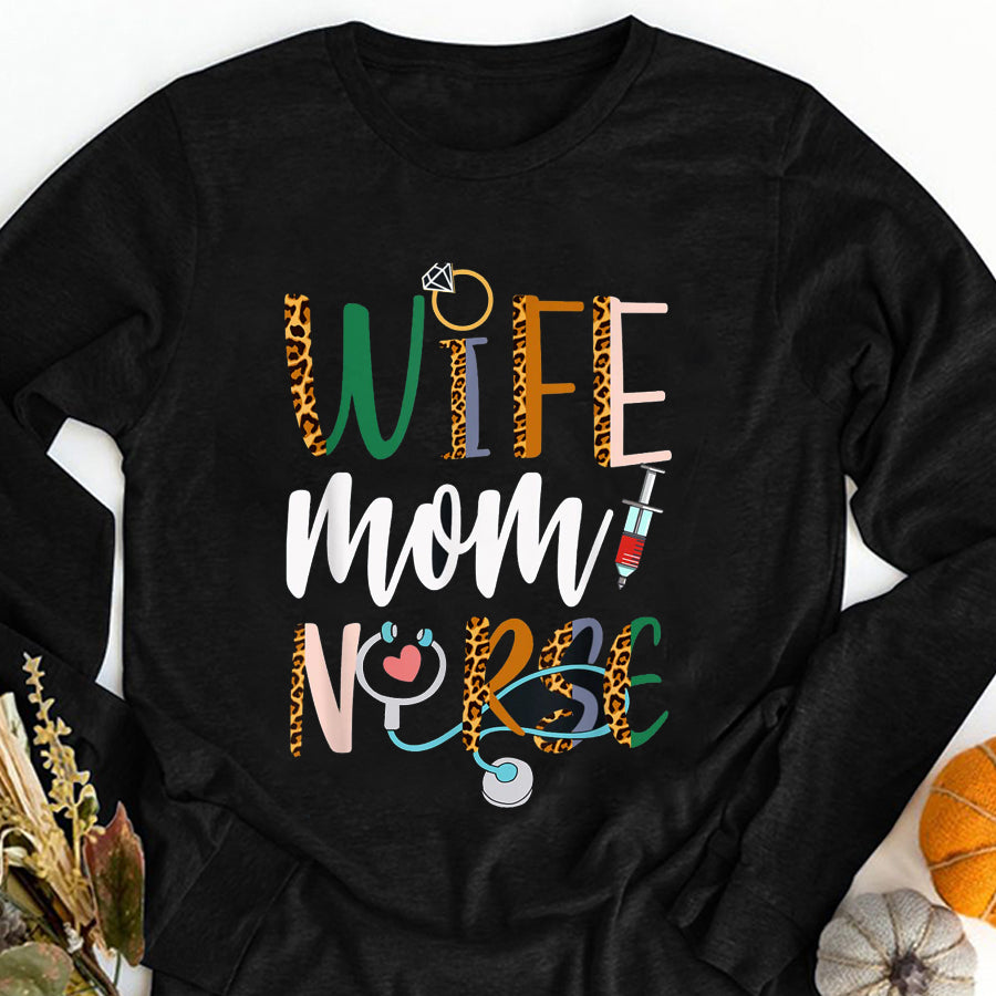 Nurse Shirt Wife Mom Nurse Womens RN LPN Mothers Day For Nurses T-Shirt Nurses Week Gift