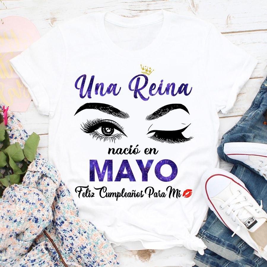 Camisa De Cumpleaños De Mayo, Camisa De Cumpleaños Personalizada, Reinas Nacidas En Mayo, Regalos De Cumpleaños De Mayo, Camisas De Mayo Para Mujeres