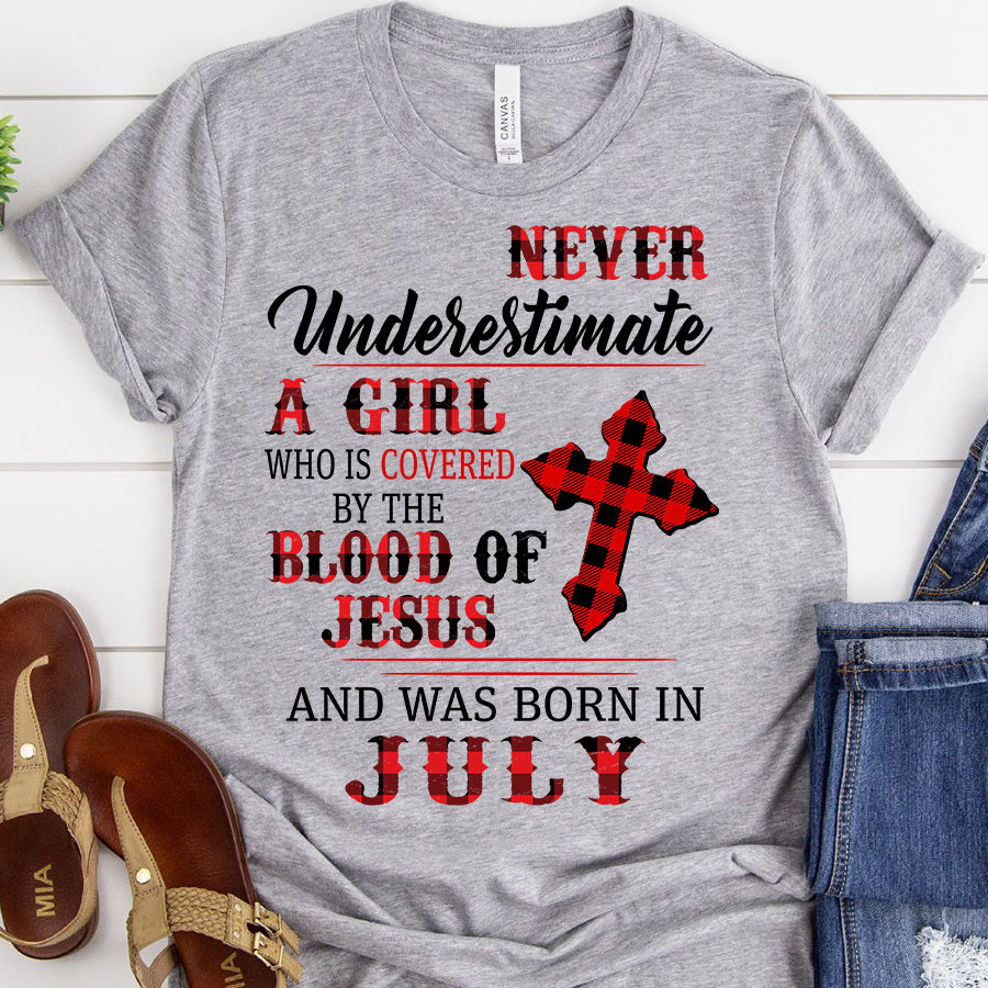 Covered by the blood of Jesus July birthday shirts, a queen was born in July, July shirts for Woman