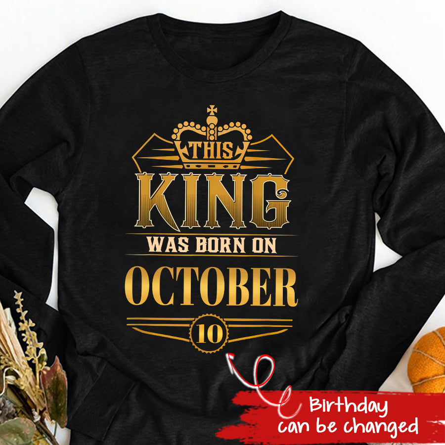 October Birthday Shirt, Custom Birthday Shirt, A Black King was born in October, October Birthday Shirts For Man, October Birthday