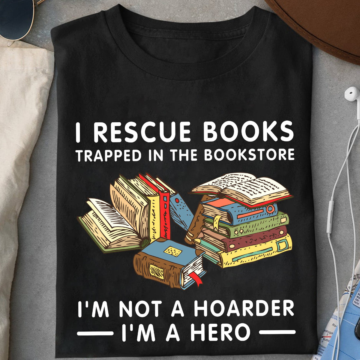 i rescue book trapped in the bookstore i&#39;m not a hoarder t-shirt, Book Lover Library Reading T-Shirt, Book Lover Shirt, Reading Gifts Cotton Shirt