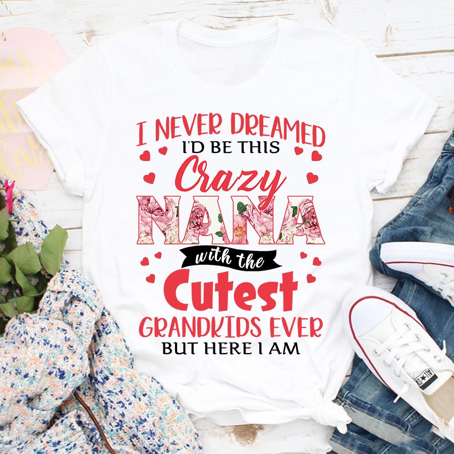 Grandmother Shirt, Cute Grandma Shirts, Cool Grandma Shirt, NaNa T Shirt, Mother&#39;s Day Tee Shirts, Funny Mothers Day Shirts, Mother Day Gift