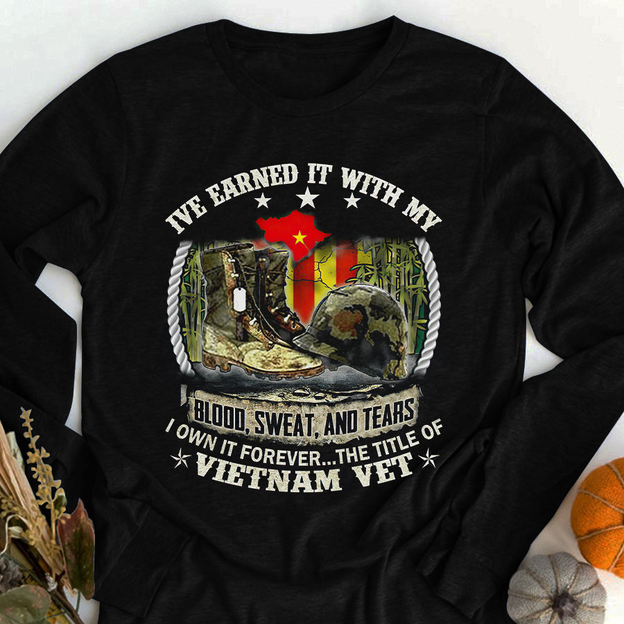 VietNam Veteran T Shirt, I&#39;ve Earned It With My Blood, Sweat, and Tears Shirt, Proud VietNam Veteran Shirt, VietNam Veteran Gift