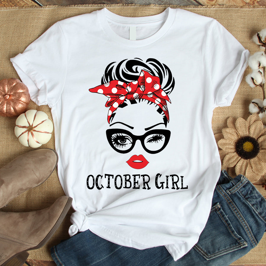 October Girl, October Birthday Shirts for woman, her birthday gifts for October, Queens are born in October cotton T-shirt