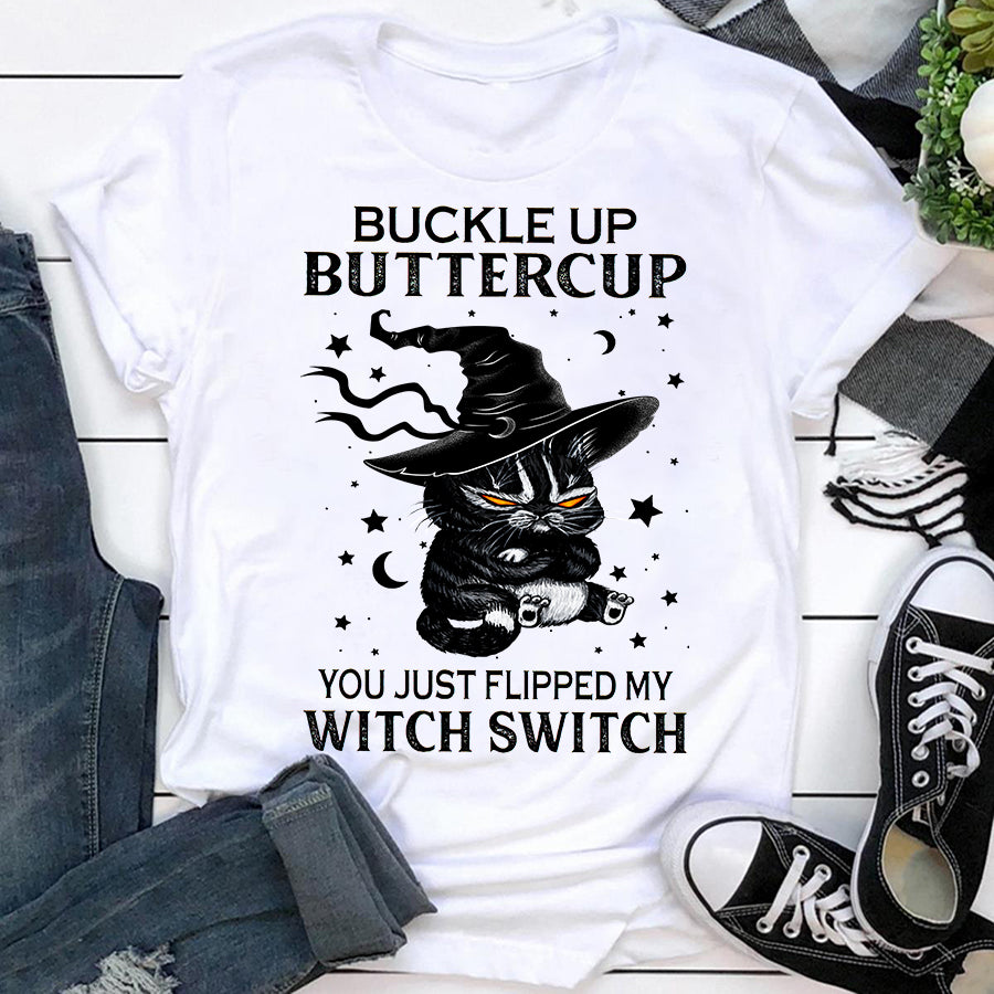 Buckle Up Buttercup You Just Flipped My Witch Switch Cotton T Shirt, Funny Halloween Shirt, Gift Halloween For Women