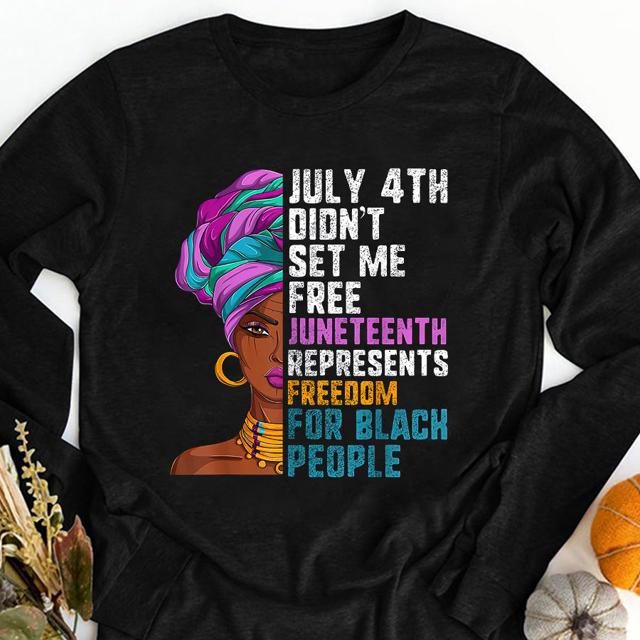Juneteenth Shirt Juneteenth Tshirt Women, June 19th Freedom For Black People T-Shirt