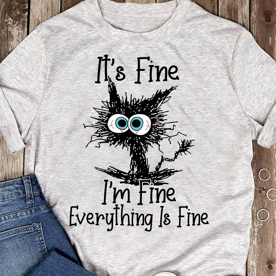 I&#39;m Fine Everything Is Fine cat shirts, Funny cat Shirt, Cat Lover Gift, Cool cat unisex cotton t shirt