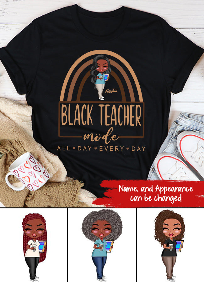 Black Teacher Mode Shirt, Gift for Black Teacher, Black Teacher Shirts, Teaching Shirt, Black Teacher Gift, Funny Black Teacher Shirt, Black Teacher Life, All Day Every Day