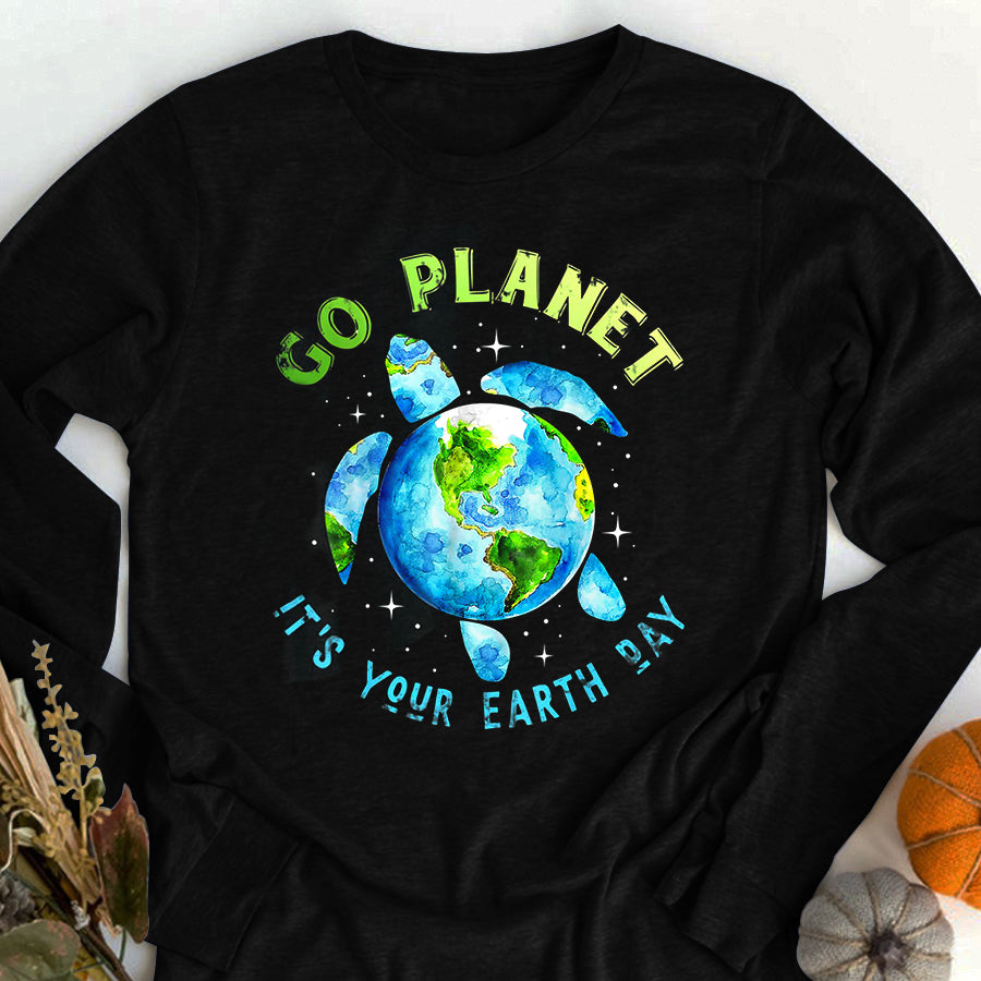 Earth Day Everyday Shirt Earth Day 2022 Go Planet It's Your Earth Day T-Shirt Save The Planet Shirts